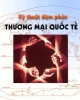 Ebook Kỹ thuật đàm phán thương mại quốc tế - Nguyễn Xuân Thơm (chủ biên)